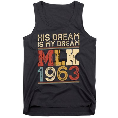 His Dream Is My Dream Black History Month Pride Mlk Jr 1963 Tank Top