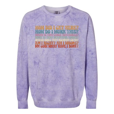 How Did I Get There Retro Things You May Ask Yourself Colorblast Crewneck Sweatshirt