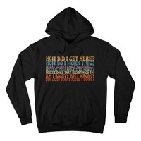 How Did I Get There Retro Things You May Ask Yourself Hoodie