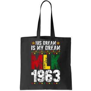 His Dream Is My Dream Mlk 1963 African Black History Month Gift Tote Bag