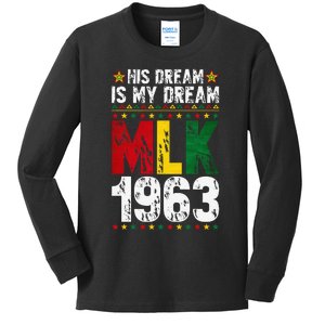 His Dream Is My Dream Mlk 1963 African Black History Month Gift Kids Long Sleeve Shirt