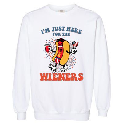 Hot Dog IM Just Here For The Wieners 4th Of July Garment-Dyed Sweatshirt