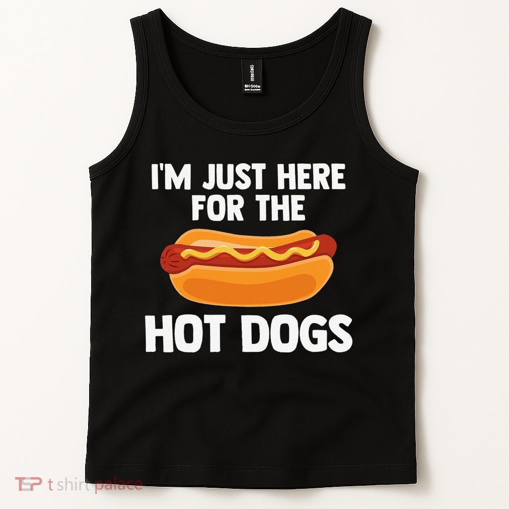 Hot Dog I'm Just Here For Hot Dogs Tank Top