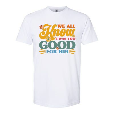 Happy Divorce I Was Too Good For Him Divorce Party Softstyle® CVC T-Shirt