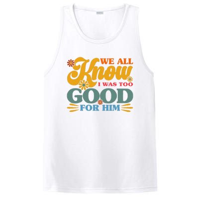 Happy Divorce I Was Too Good For Him Divorce Party PosiCharge Competitor Tank