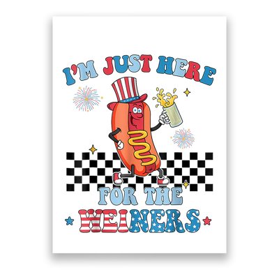 Hot Dog Im Just Here For The Wieners 4Th Of July Poster