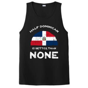 Half Dominican Is Better Than None Dominican Republic Dna Gift PosiCharge Competitor Tank