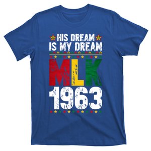 His Dream Is My Dream Mlk 1963 African Black History Month Gift T-Shirt