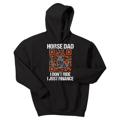 Horse Dad I Dont Ride I Just Finance Horses Riding Horse Kids Hoodie