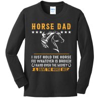 Horse Dad I Just Hold The Horse Fix Whatever Is Broken Kids Long Sleeve Shirt