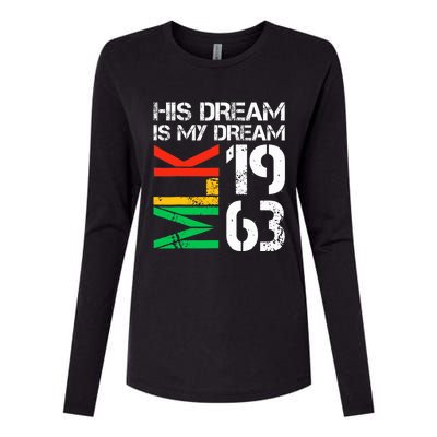 His Dream Is My Dream Mlk 1963 Black History Month Womens Cotton Relaxed Long Sleeve T-Shirt