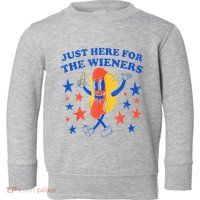 Hot Dog Im Just Here For The Wieners 4th Of July Funny Toddler Sweatshirt