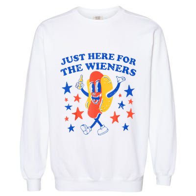 Hot Dog Im Just Here For The Wieners 4th Of July Funny Garment-Dyed Sweatshirt