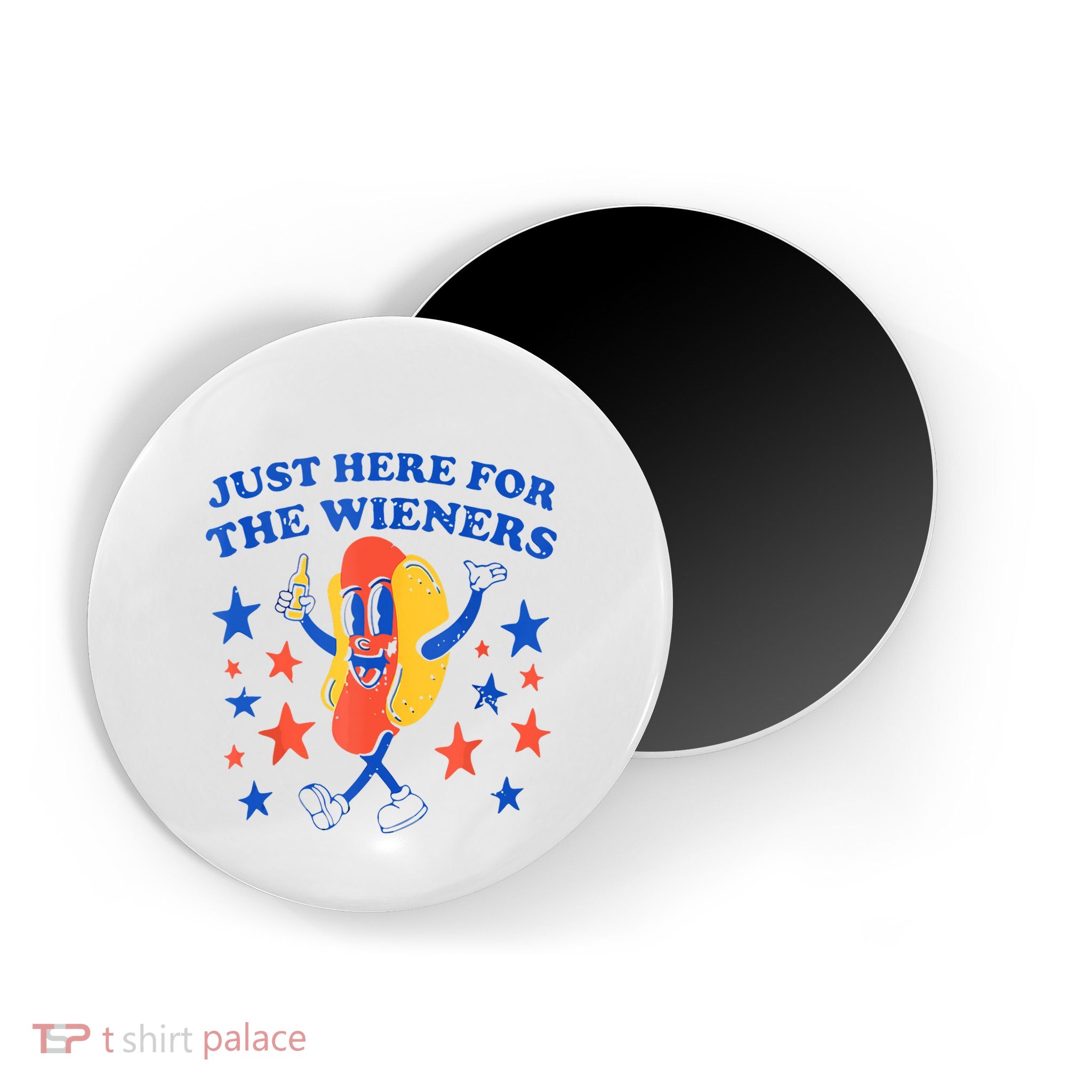 Hot Dog Im Just Here For The Wieners 4th Of July Funny Magnet