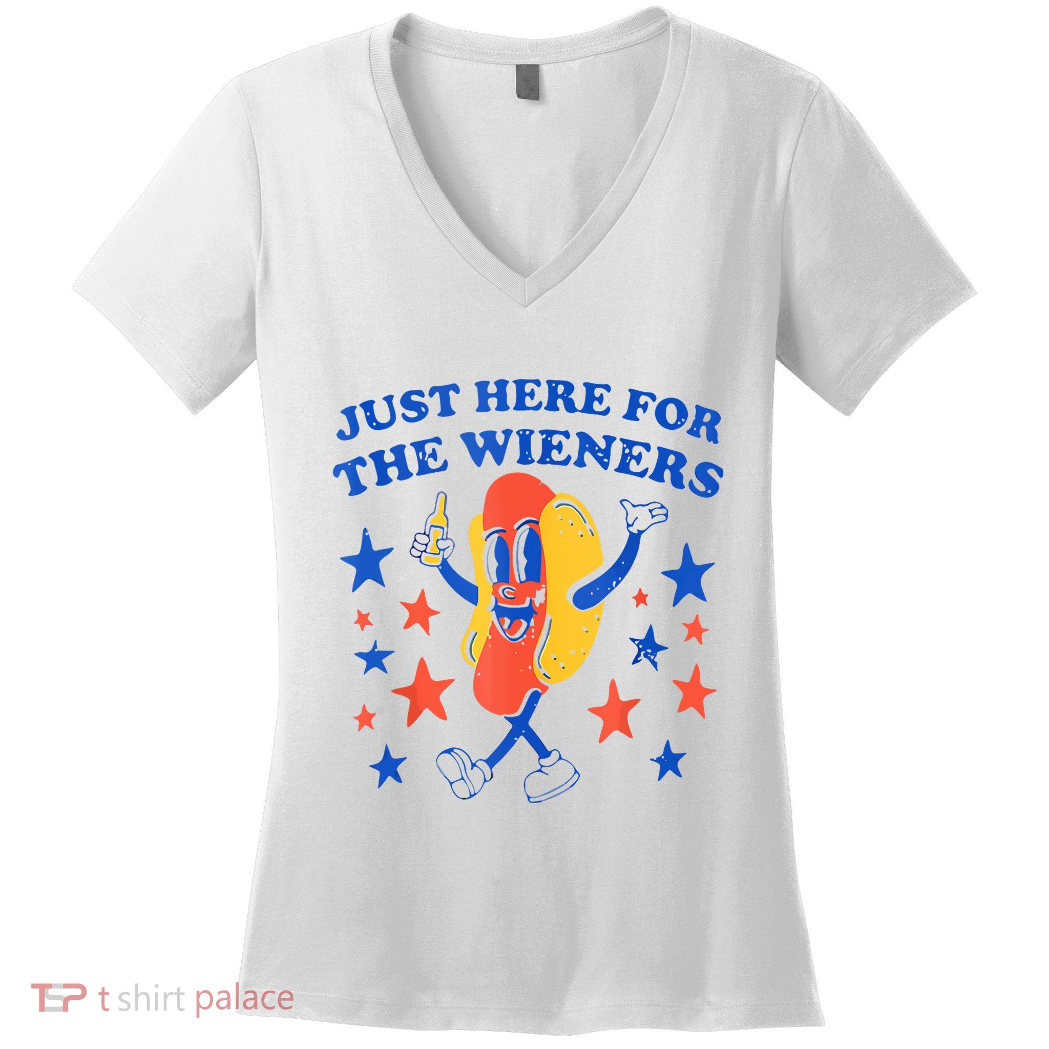 Hot Dog Im Just Here For The Wieners 4th Of July Funny Women's V-Neck T-Shirt