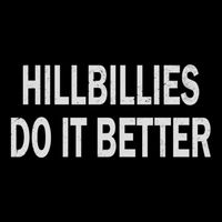 Hillbillies Do It Better Funny Hillbilly Funny Gift Sustainable Bucket Hat