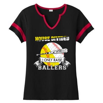 House Divided I Only Raise Ballers Baseball Softball Mom And Dad Ladies Halftime Notch Neck Tee