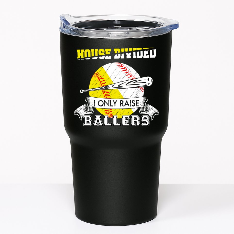 House Divided I Only Raise Ballers Baseball Softball Mom And Dad Tumbler