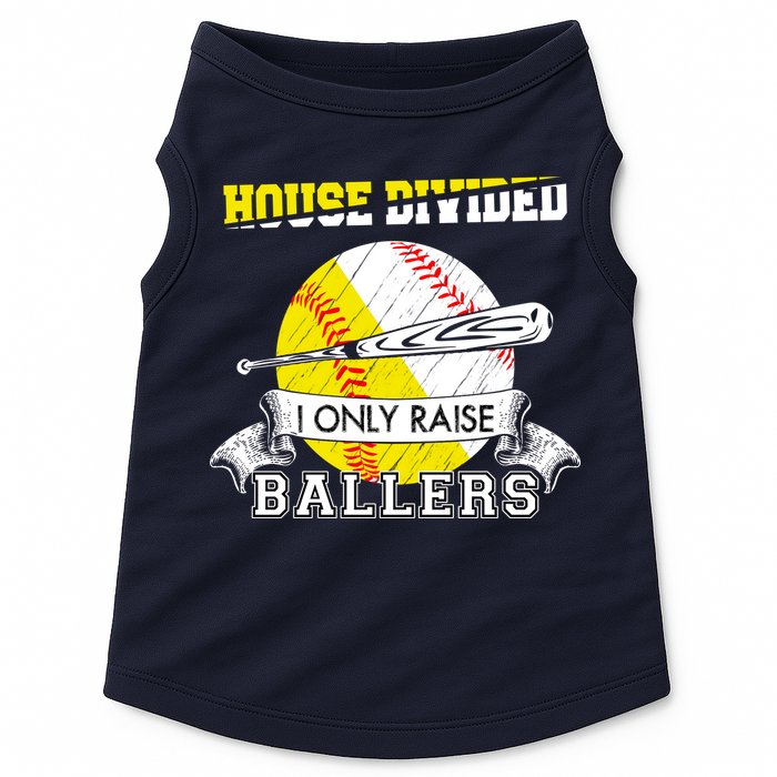 House Divided I Only Raise Ballers Baseball Softball Mom And Dad Doggie Tank
