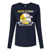 House Divided I Only Raise Ballers Baseball Softball Mom And Dad Womens Cotton Relaxed Long Sleeve T-Shirt