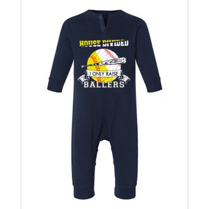 House Divided I Only Raise Ballers Baseball Softball Mom And Dad Infant Fleece One Piece