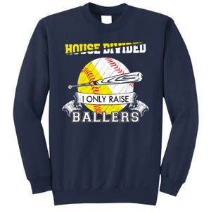 House Divided I Only Raise Ballers Baseball Softball Mom And Dad Sweatshirt