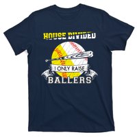 House Divided I Only Raise Ballers Baseball Softball Mom And Dad T-Shirt