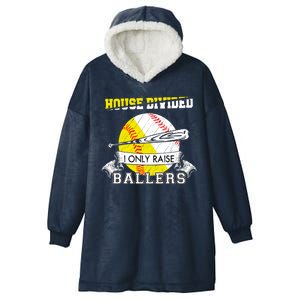 House Divided I Only Raise Ballers Baseball Softball Mom And Dad Hooded Wearable Blanket