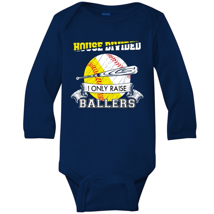 House Divided I Only Raise Ballers Baseball Softball Mom And Dad Baby Long Sleeve Bodysuit