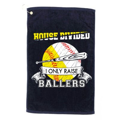 House Divided I Only Raise Ballers Baseball Softball Mom And Dad Golf Towel