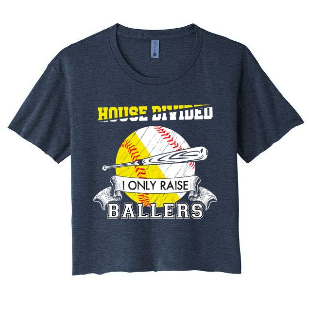 House Divided I Only Raise Ballers Baseball Softball Mom And Dad Crop Top
