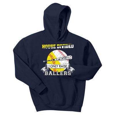 House Divided I Only Raise Ballers Baseball Softball Mom And Dad Kids Hoodie