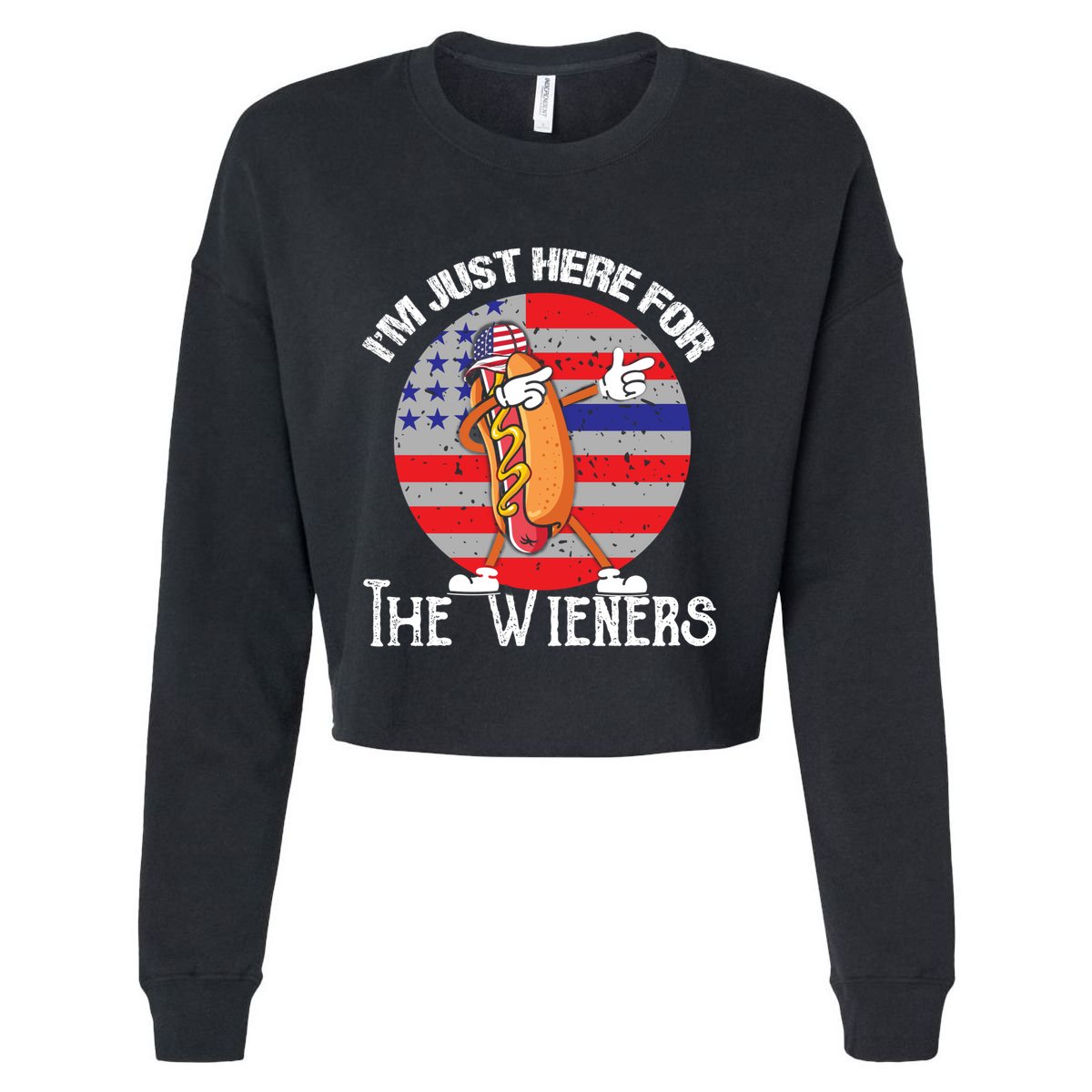 Hot Dog IM Just Here For The Wieners 4th Of July American Great Gift Cropped Pullover Crew