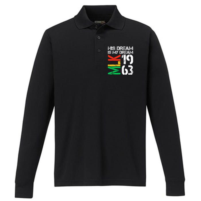 His Dream Is My Dream Mlk 1963 Black History Month Pride Performance Long Sleeve Polo