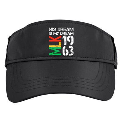 His Dream Is My Dream Mlk 1963 Black History Month Pride Adult Drive Performance Visor