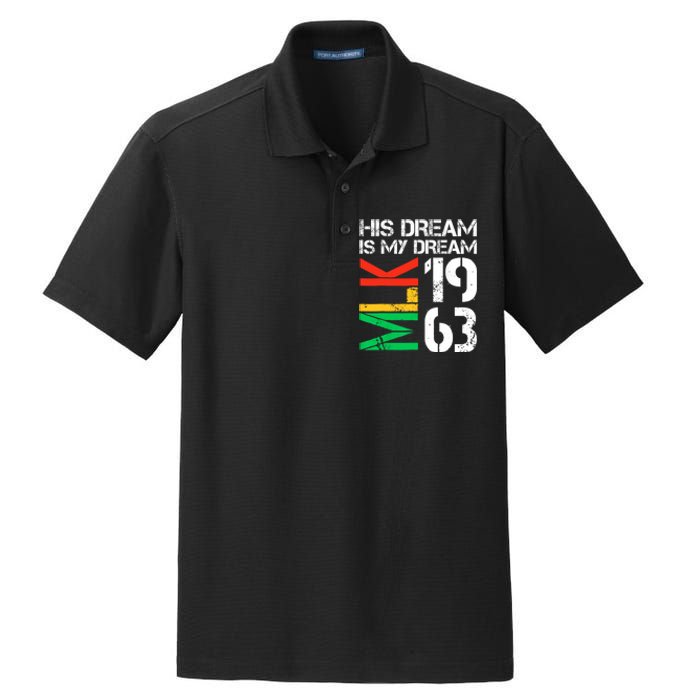 His Dream Is My Dream Mlk 1963 Black History Month Pride Dry Zone Grid Polo