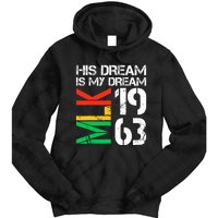 His Dream Is My Dream Mlk 1963 Black History Month Pride Tie Dye Hoodie