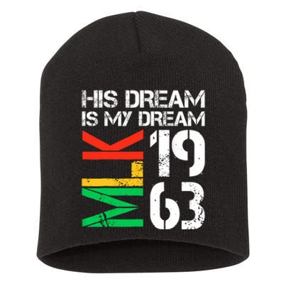 His Dream Is My Dream Mlk 1963 Black History Month Pride Short Acrylic Beanie