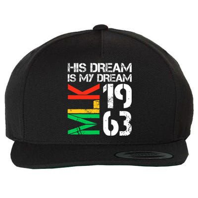 His Dream Is My Dream Mlk 1963 Black History Month Pride Wool Snapback Cap