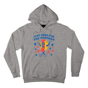 Hot Dog Im Just Here For The Wieners 4Th Of July Funny Tall Hoodie