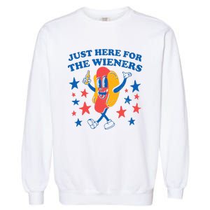 Hot Dog Im Just Here For The Wieners 4Th Of July Funny Garment-Dyed Sweatshirt