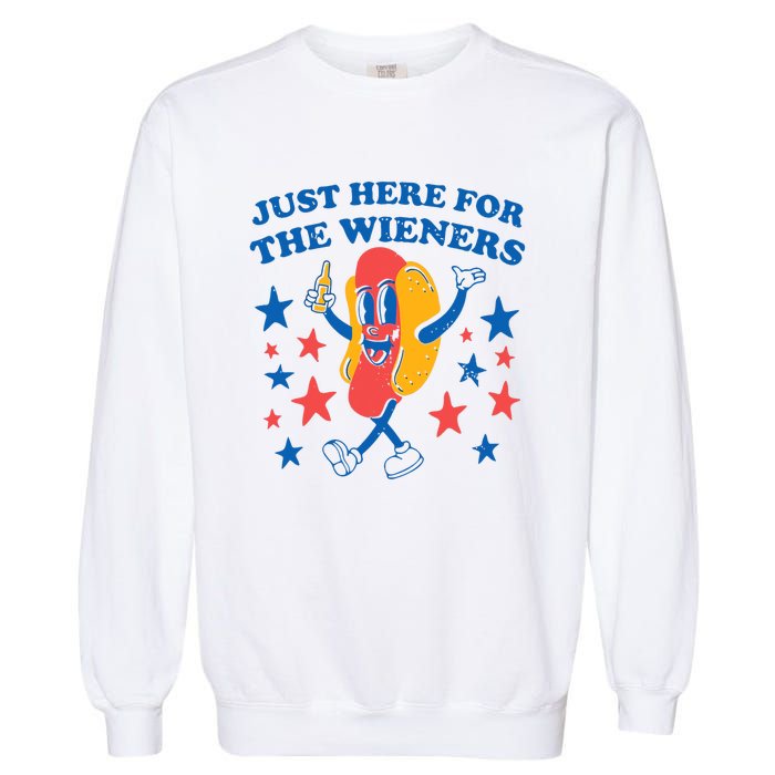 Hot Dog Im Just Here For The Wieners 4Th Of July Funny Garment-Dyed Sweatshirt