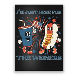 Hot Dog Im Just Here For The Wieners 4Th Of July Poster