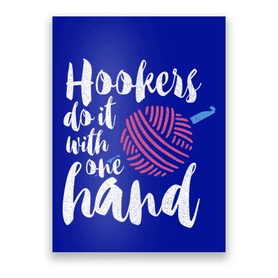 Hookers Do It With One Hand Cool Gift Poster