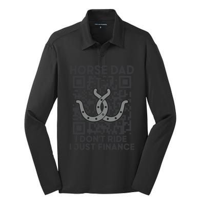 Horse Dad I DonT Ride I Just Finance Horses Riding Horse Gift Silk Touch Performance Long Sleeve Polo