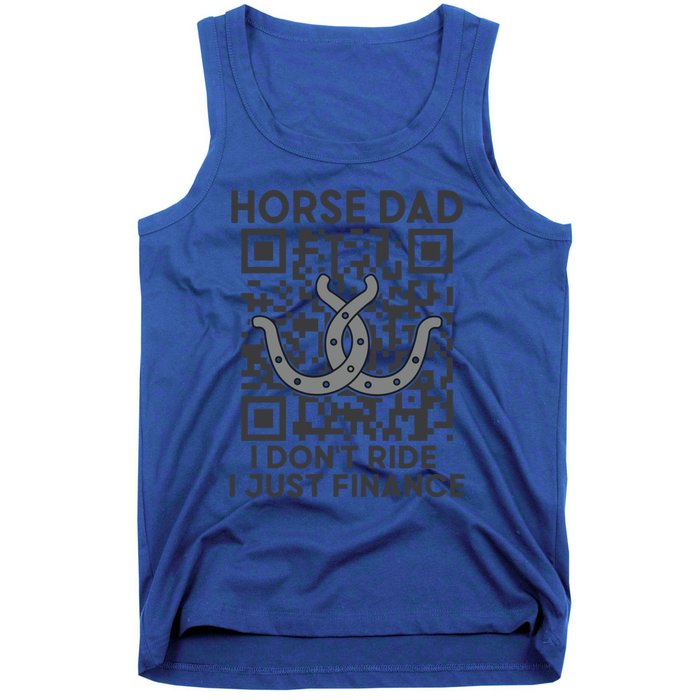 Horse Dad I DonT Ride I Just Finance Horses Riding Horse Gift Tank Top