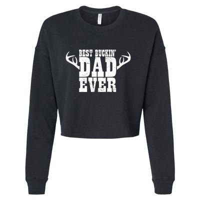Hunter Daddy I Deer Hunting Papa I Best Buckin Dad Ever Gift Cropped Pullover Crew