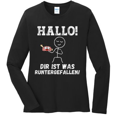 Hallo Dir Ist Was Runtergefallen Lustiges Geschenk Ladies Long Sleeve Shirt