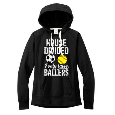 House Divided I Only Raise Ballers Soccer Softball Dad Funny Gift Women's Fleece Hoodie