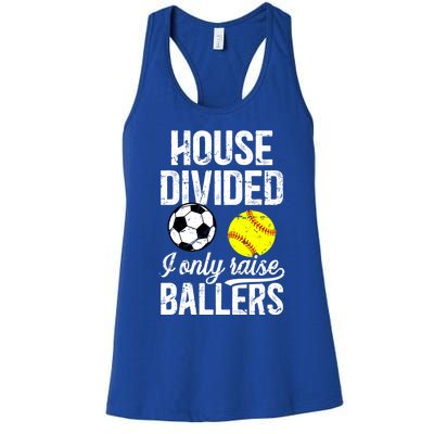 House Divided I Only Raise Ballers Soccer Softball Dad Funny Gift Women's Racerback Tank